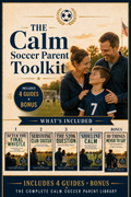 The Calm Soccer Parent Toolkit